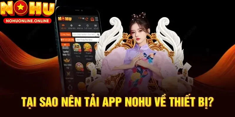 Tải app nổ hũ để trải nghiệm giải trí thuận lợi