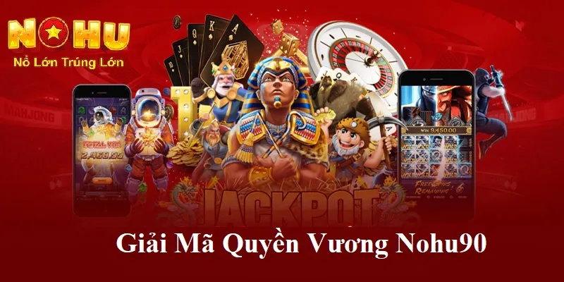 Cùng Quyền Vương Nohu90 | Hành Trình Chinh Phục Đỉnh Cao 2 Giải mã quyền vương nohu90