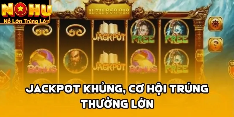 Jackpot khủng cơ hội trúng lớn
